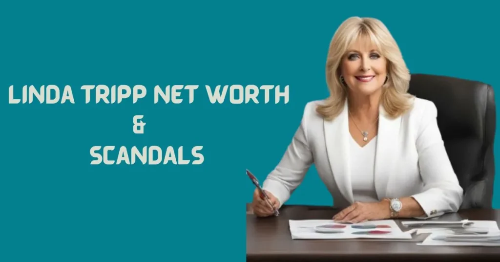Linda Tripp Net Worth