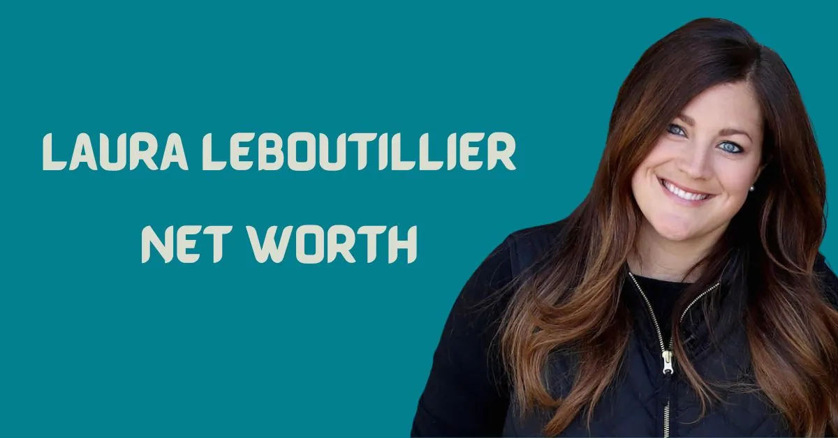 Laura LeBoutillier Net Worth