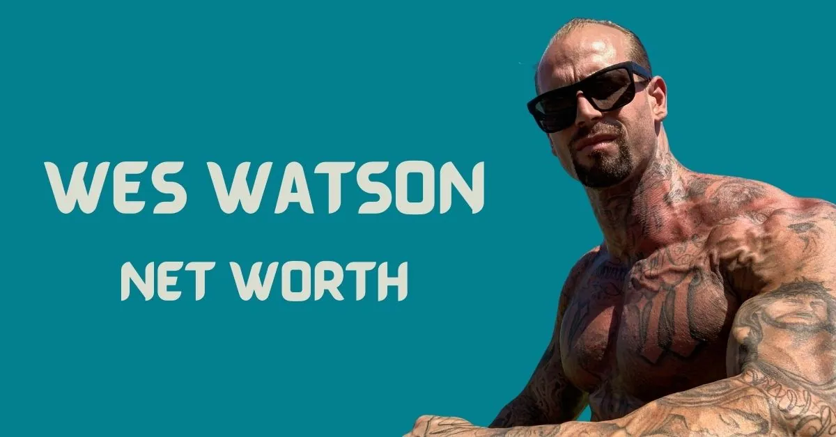 Wes Watson Net Worth