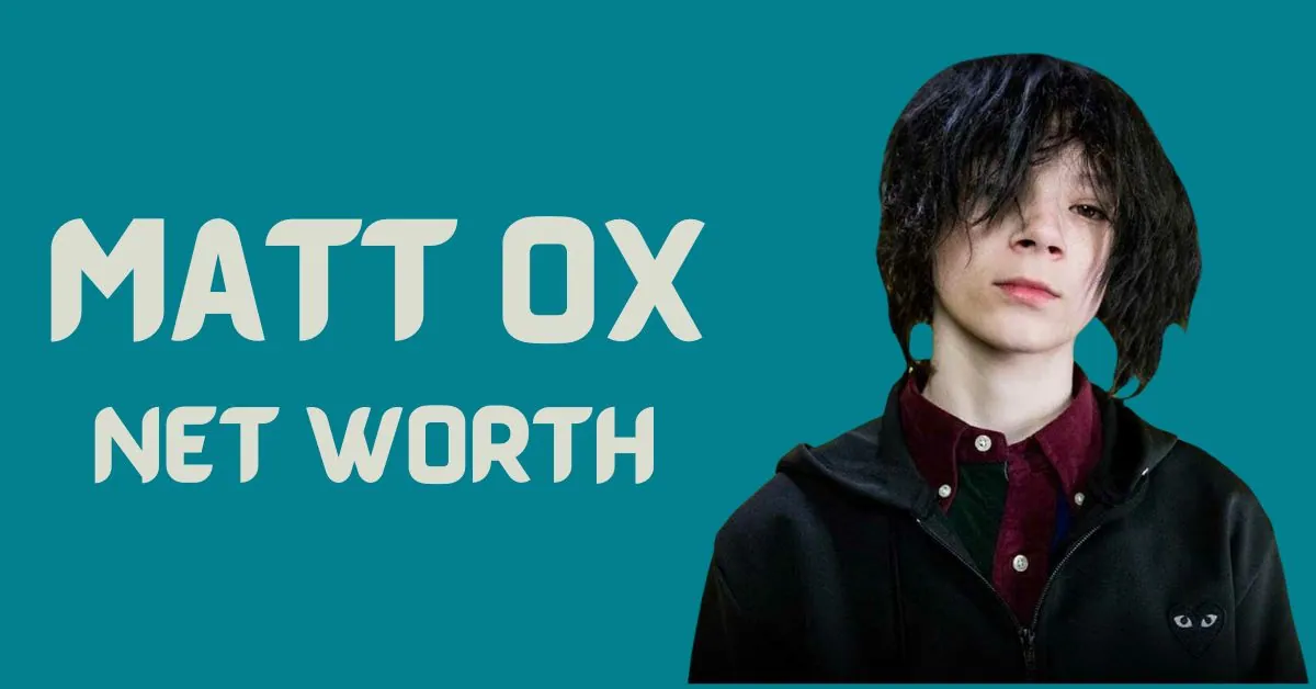 Matt Ox Net Worth