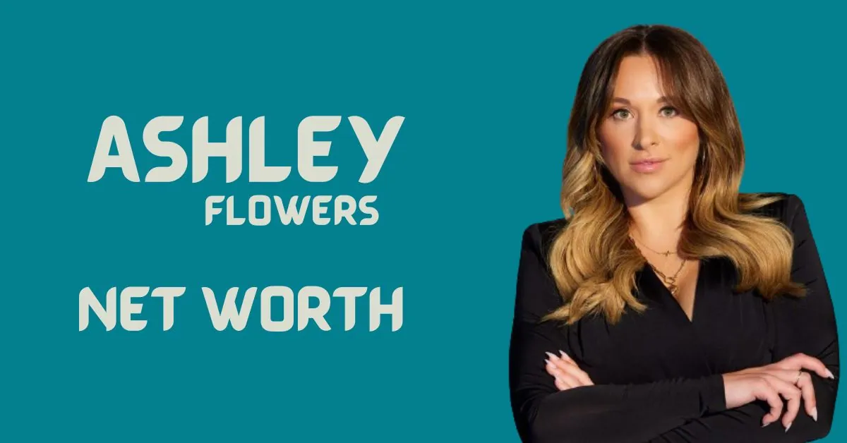 Ashley Flowers Net