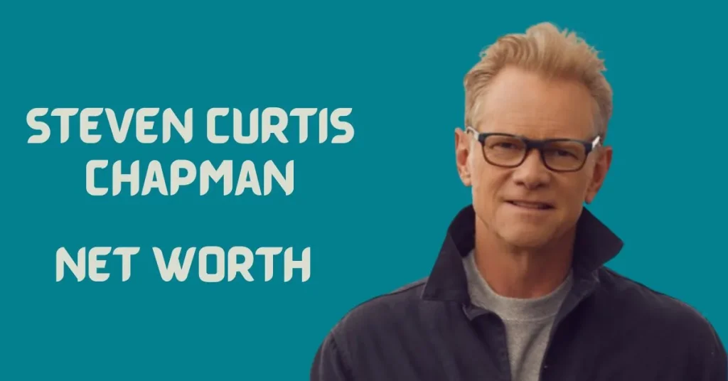 steven curtis chapman Net Worth